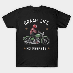 Braap Life No Regret T-Shirt